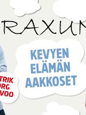 Raxun kevyen elämän aakkoset, osa 5: O = Onnellisuus